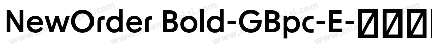 NewOrder Bold-GBpc-E字体转换